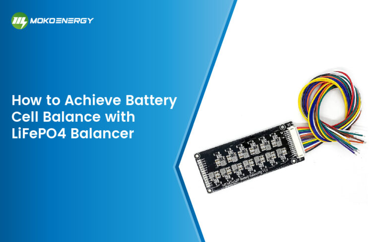 How To Achieve Battery Cell Balance With LiFePO4 Balancer MokoEnergy how-to-achieve-battery-cell-balance-with-lifepo4-balancer-mokoenergy